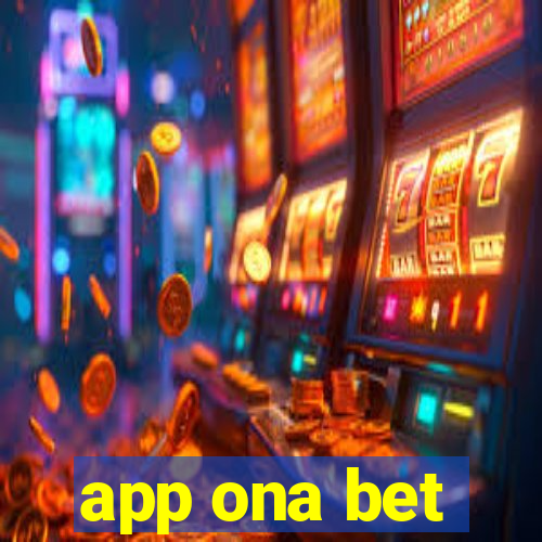 app ona bet